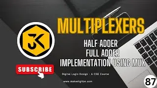 87 || DLD || Half Adder & Full Adder Using 4X1 MUX - Multiplexer Applications in Adder Circuits