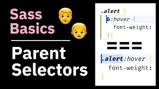 Learn Sass for Beginners: 2 - Parent Selector