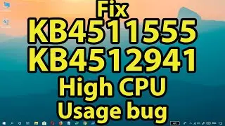 Fix KB4511555/KB4512941 High CPU usage bug on Windows 10 1903