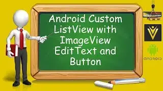 #1 Android Custom ListView with ImageView EditText Button and Custom Adapter