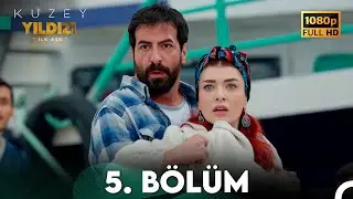 Kuzey Yıldızı İlk Aşk 5. Bölüm (Full HD)