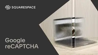 Google reCAPTCHA | Squarespace 7.1