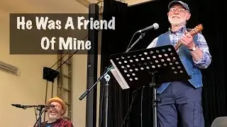 HE WAS A FRIEND OF MINE - Phil & Ken