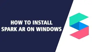 How to install Spark AR on Windows