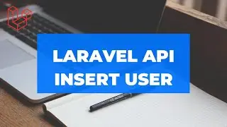 PHP Laravel User CRUD API - Insert User Part II