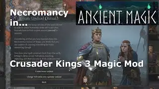 Necromancy in Ancient Magic (CK3 Magic Mod)