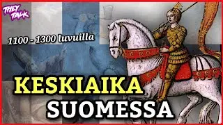 Suomen keskiaika 1100 – 1300 luvuilla