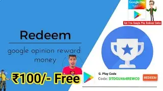 google opinion rewards से free GOOGLE PLAY redeem code कैसे ले free google play redeem code app