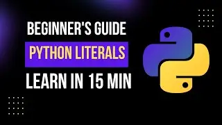 Python Literals Explained | Beginner's Guide to Python Programming 🐍