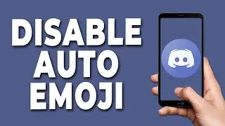 How to Disable Auto Emoji Discord Mobile