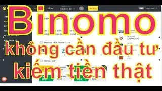 Binomo T5 dùng tài khoản demo để kiếm tiền thật, trên quyền chọn nhị phân, dành cho người mới