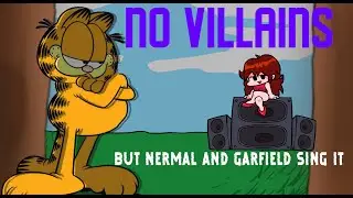 No Villains But Garfield and Nermal Sing it (FNF Cover) (FNF x Nermal x Garfield) +FLP!!!