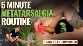 5 Minute Metatarsalgia Routine | 5 Essential Exercises