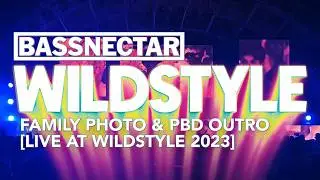 Family Photo & PBD Outro Live at Wildstyle 2023