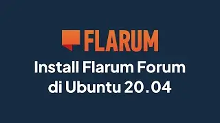 Install Flarum Forum di Ubuntu 20.04