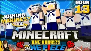 JOINING MARINES? & NEW CREW?!? | Minecraft - [One Hour One Piece #13]