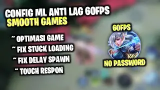 Config Ml 60Fps Smooth Fix Loading Stuck + Fix Spawn Delay | Mobile Legends Bang Bang