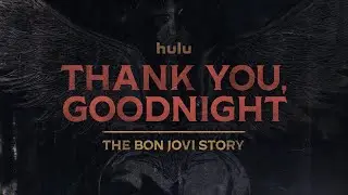 Thank You, Goodnight: The Bon Jovi Story (Official Trailer)