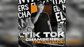 Chambers El Mandatario   Pa TikTok (audio Oficial)#ENCT