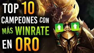 ¡TOP 10 Campeones con MÁS WINRATE en ORO! | Guía LOL S10