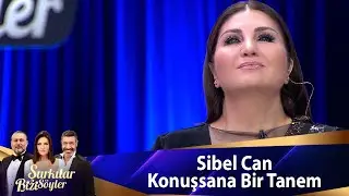 Sibel Can - Konuşsana Bir Tanem