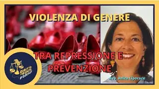Violenza di genere. Tra repressione e prevenzione.