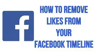 How To Remove Likes From Your Facebook Timeline