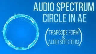 After Effects - Audio Spectrum Circle Tutorial(Trapcode Form & Audio Spectrum)