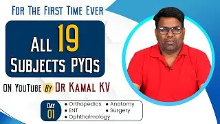 Orthopedics, Anatomy, ENT, Ophthalmology, Surgery PYQ's By Dr Kamal KV || Part -1 Of 4