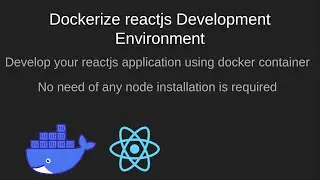 dockerize react app, development of reactjs on docker container