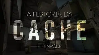 A Verdadeira História da Cache ft. FMPONE (Criador do Mapa)