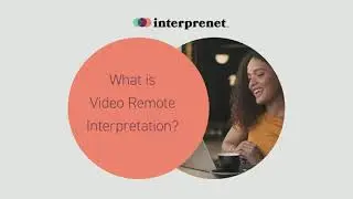 What is Video Remote Intepretation?