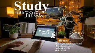 4-HOUR🌙Late Night Study With Me • Rain sounds☔ + Lofi bgm • Pomodoro 50-10 • Day136✨