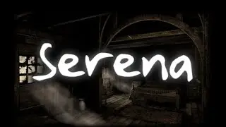 Serena playthrough