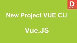 Vue.Js How to Create New Project in Vue-CLI