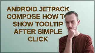 Android Jetpack Compose How to show tooltip after simple click