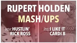 Mashup - Hustlin' & I Like It (Rick Ross, Cardi B) - Rupert Holden