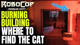 Where to find the cat - Burning Building Mission | Robocop Rogue City