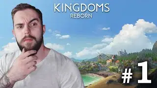 От деревни до империи! - Kingdoms Reborn #1