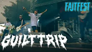 GUILT TRIP - Live at FAJTFEST / 09.07.2022 (FULL SET)