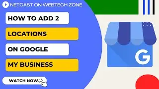 How to Add 2 Locations on Google My Business | Add Second Locations on Google Business