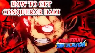One Fruit Simulator - How to get Conqueror Haki | How to use it