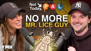 No More Mr. Lice Guy! | Not Today, Pal