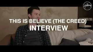 This I Believe (The Creed) Interview