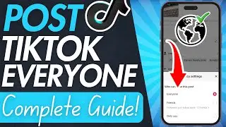 How To Post A TikTok For Everyone To See - step by step Full Guide