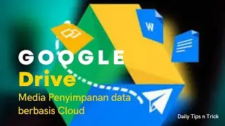 Cara menyimpan atau upload file foto, video, dan dokumen di google drive