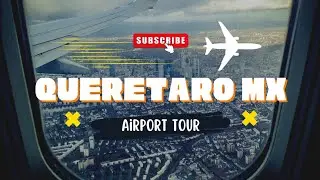 Queretaro Mexico Airport Tour. QRO #queretaro #airport #expat #mexicotravel