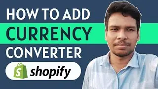 How To Add Currency Converter In Shopify