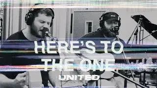 Heres To The One (Acoustic) Hillsong UNITED