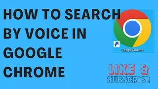 How To Search By Voice In Google Chrome
